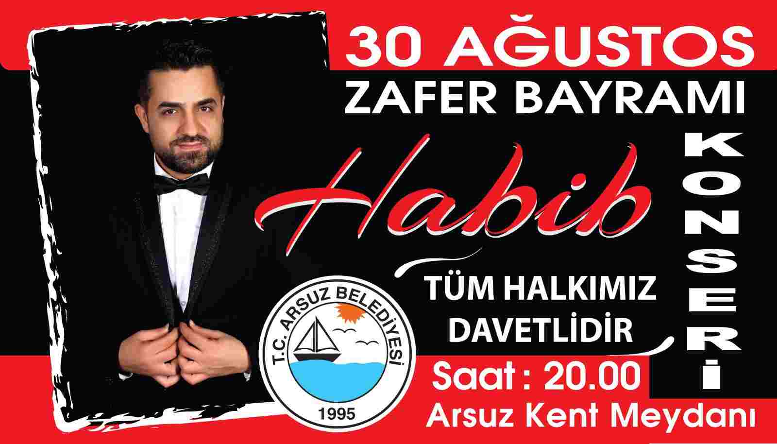 Zafer Bayramı Coşkusu Arsuzda Habib Konseri İle Taçlanacak